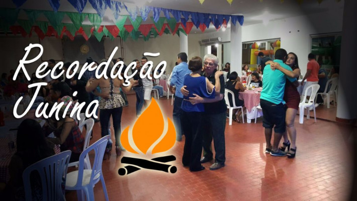 Noite da Recordação Junina.